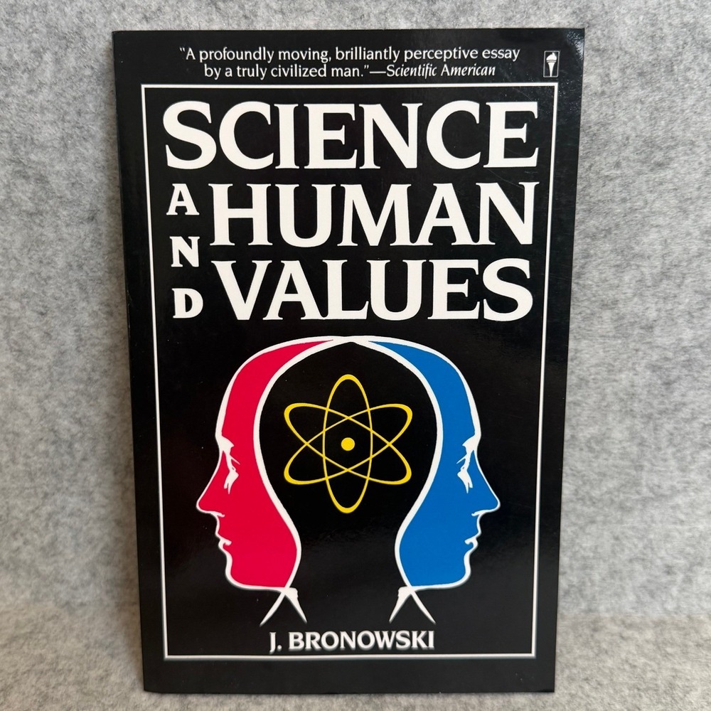 Science‎ and Human Values by Jacob Bronowski - Paperback - Good